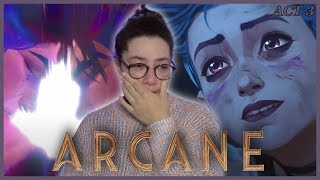 ARCANE officially broke me (ACT 3)