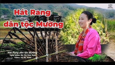 Hát Rang dân tộc Mường-Di sản văn hóa dân tộc Mường-Nghệ nhân Hà Thị Kim Sinh.