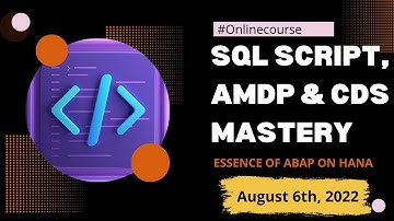 New Course - SQL Script, AMDP & CDS Mastery | 6th August | Morning 7:30AM
