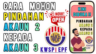 KWSP AKAUN 3 Cara Mohon Pindahan Pengeluaran KWSP Akaun 2 kepada KWSP Akaun 3