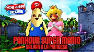 NUEVO PARKOUR *SUPER MARIO Y SALVAR LA PRINCESA* (FORTNITE MINIJUEGOS)