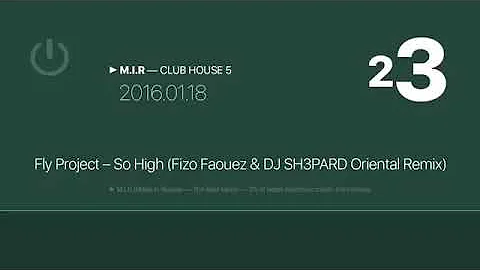 Fly Project - So High (Fizo Faouez Remix Dj S~N)