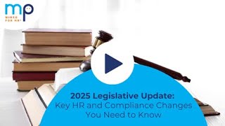2025 Legislative Update—Key HR and Compliance Changes You Need to Know