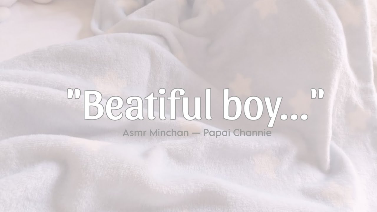 ASMR MINCHAN! 🎧 — Papai Channie.