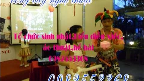 Biểu diễn xiếc,ảo thuật,tổ chức sinh nhật 0982553368