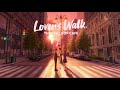 Lovers walk  romantic lofi mix