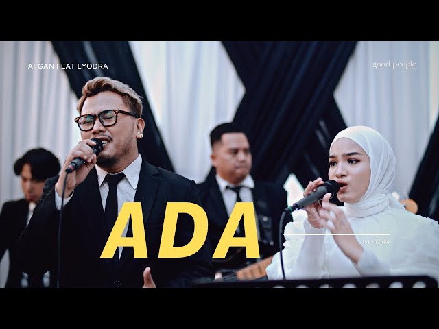 Ada - Afgan feat Lyodra live cover | Good People Music class=