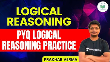 11:00 AM - NTA UGC NET 2021 | Logical Reasoning by Prakhar Verma | PYQ Logical Reasoning Practice