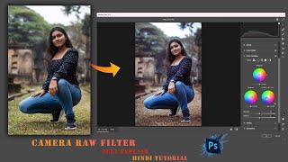 CAMERA RAW FILTER COMPLETE TUTORIAL IN PHOTOSHOP | PHOTOSHOP TUTORIAL | HINDI | BEIGENERS
