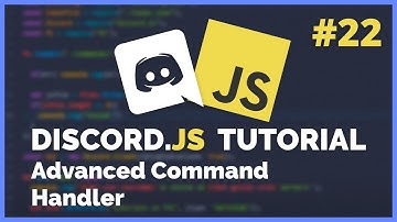 Discord JS Advanced Command Handler (2020) [Episode #22]