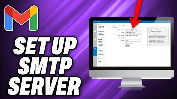 How To Set Up SMTP Server In Gmail - Quick Help