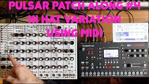 Pulsar-23 Patch Along #4: Hi Hat Variation Using MIDI