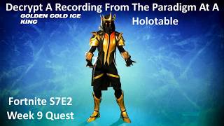 Decrypt A Recording From The Paradigm At A Holotable Fortnite Week 9 Quest