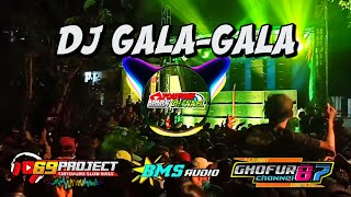 DJ GALA GALA BY 69 PROJECT. BMS AUDIO SLOW BASS