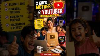 A mom of 2 kids to a Successful Youtuber #youtubesuccess #parentingindia