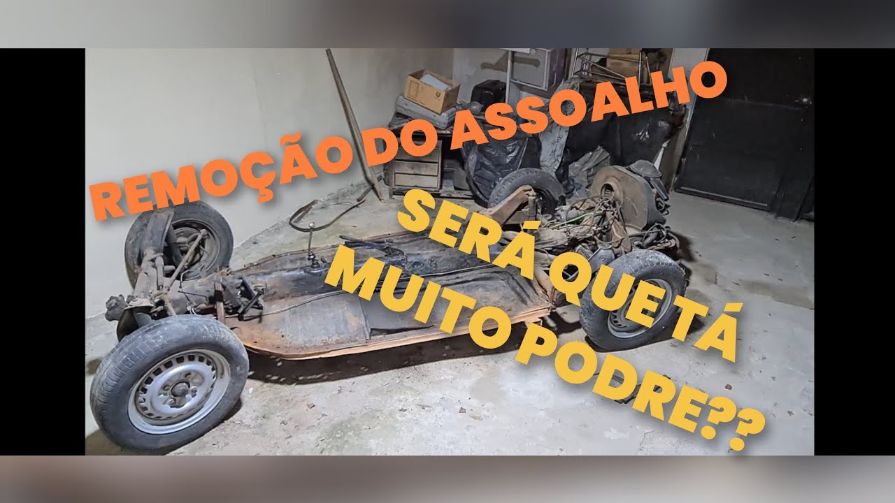 EP. 08 Tirando o assoalho, motor e preparação para reforma do chassis do fuscão 