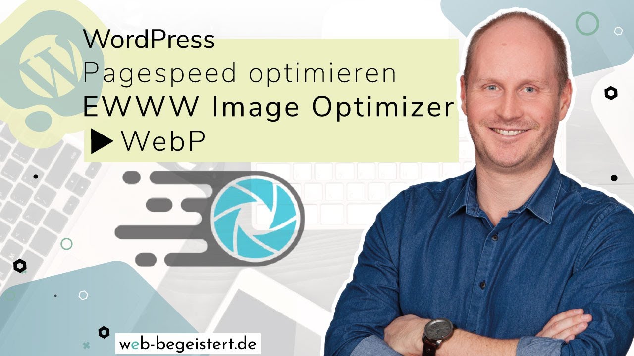 Bilder in WordPress optimieren mit WebP und dem EWWW Image Optimizer ...