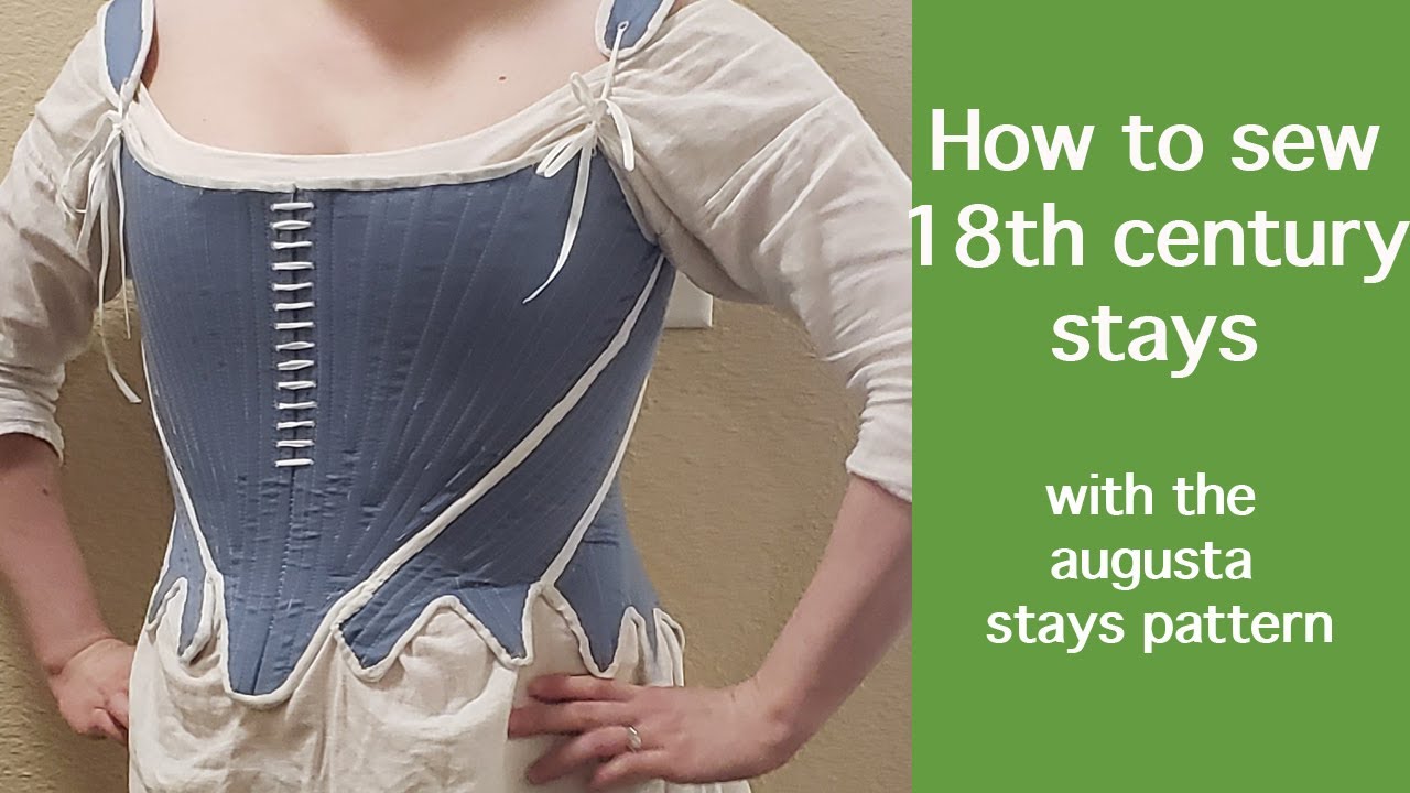 Making 18th century stays | Augusta Stays | 18th century stays tutorial