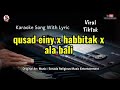 qusad einy x habbitak x ala bali lirik karaoke