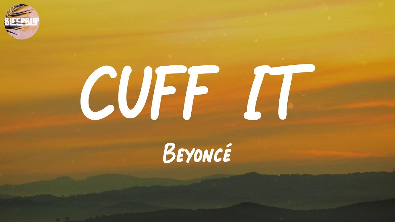 CUFF IT (Lyrics) - Beyoncé - YouTube