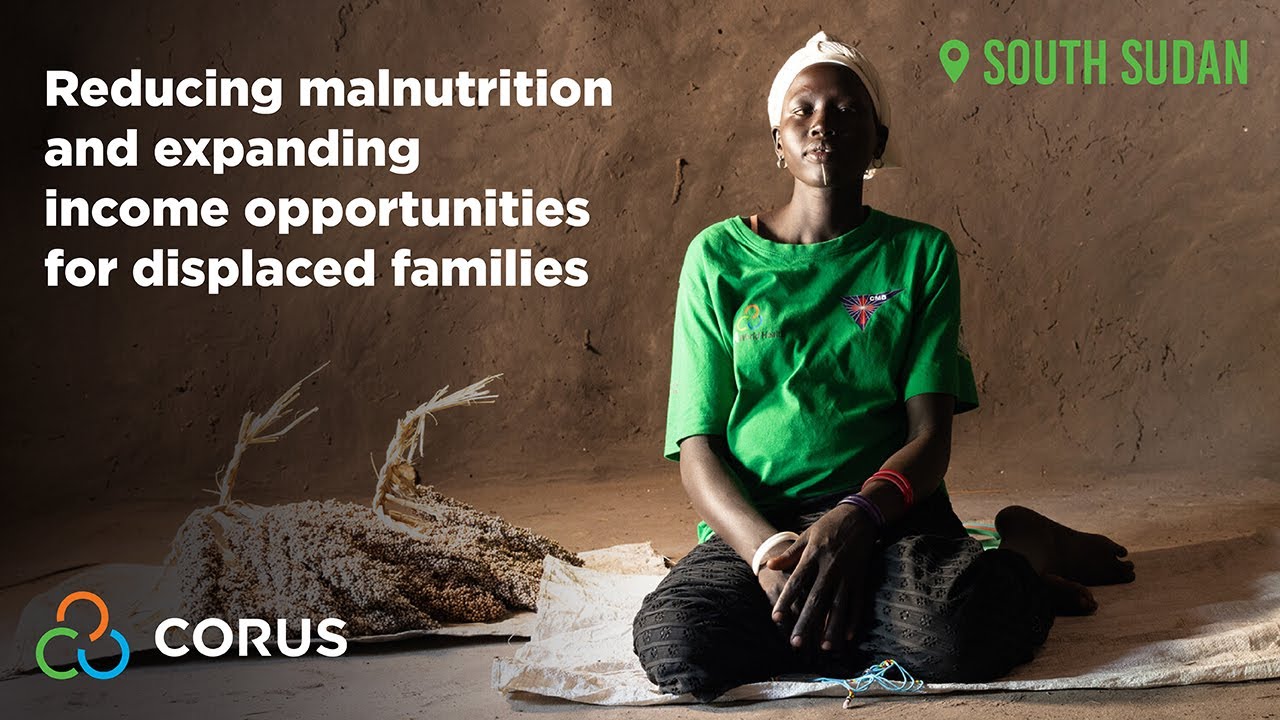 South Sudan: Reducing malnutrition and expanding income opportunities for displaced families