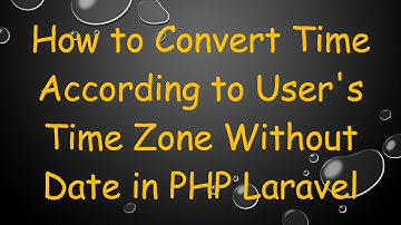 How to Convert Time According to User