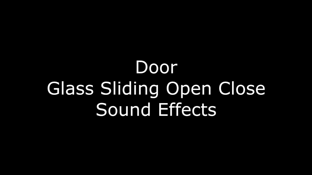 Door Glass Sliding Open Close Sound Effects YouTube