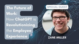 The Future of Work | How ChatGPT is Revolutionizing the Employee Experience