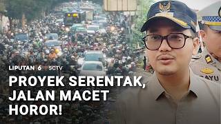Proyek Serentak, Jalan Macet Horor! | Liputan 6