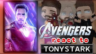 Avengers React To Tony Stark Marvel Gcrv