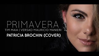 Video thumbnail of "Primavera - Tim Maia (Patricia Brochin COVER)"