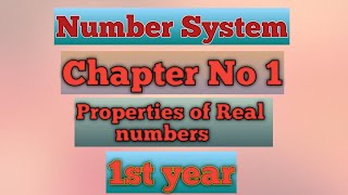 Properties of Real numbers|Number system|