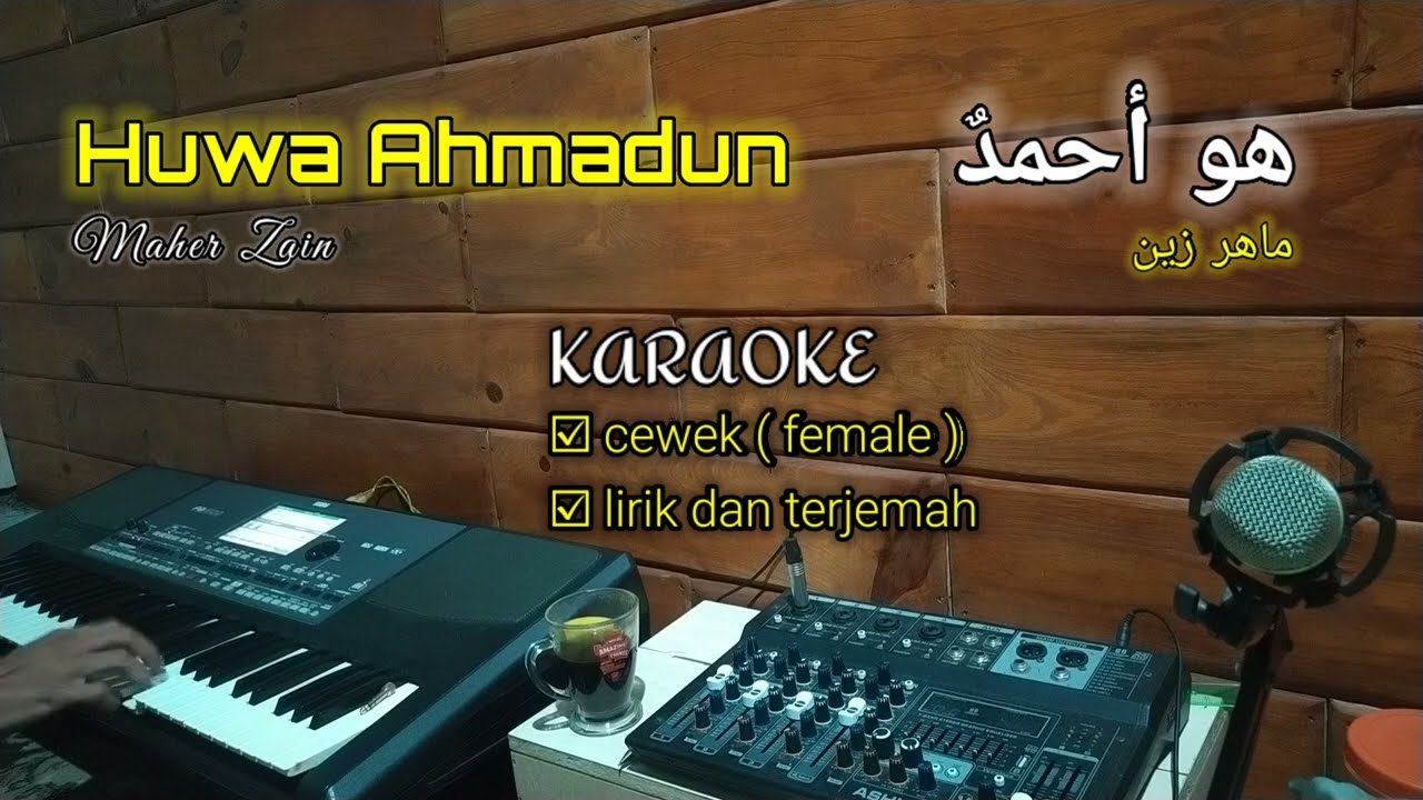 Huwa Ahmadun - Maher Zain KARAOKE nada cewek ( female ) | Lirik dan terjemah | ماهر زين - هو احمد