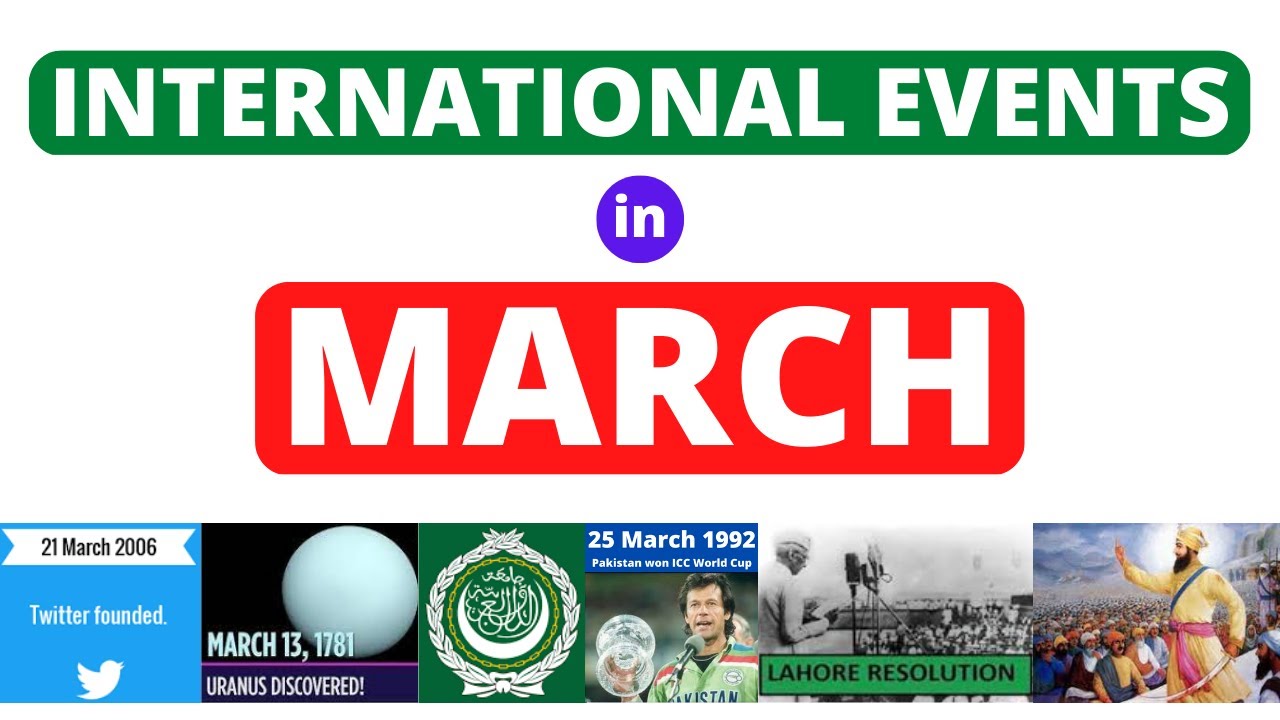International Events in March March Events Important Events which