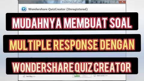 MUDAH MEMBUAT  SOAL MULTIPEL RESPONSE DENGAN WONDERSHARE QUIZ CREATOR