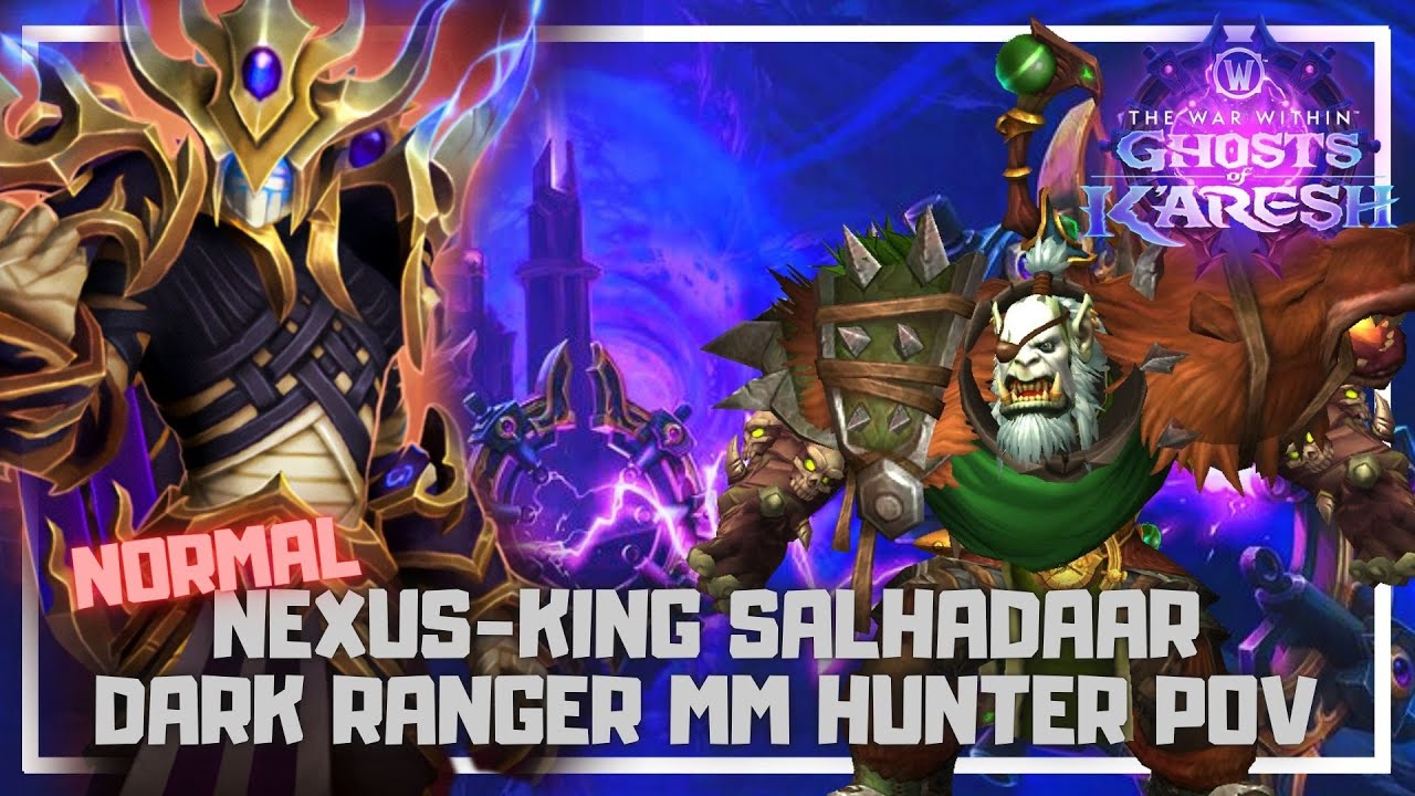 Nexus-King Salhadaar | Dark Ranger MM Hunter POV | 11.2