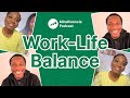 Is Work-Life Balance Achievable? | MindConscia Podcast EP1