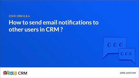 How to send email notification to other users in Zoho CRM?