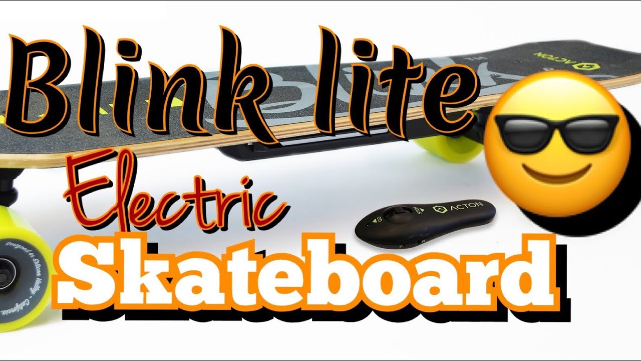 Electric skateboard ( Blink lite ) acton
