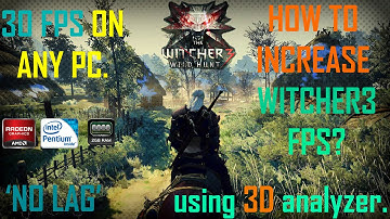 How to double your  Witcher 3 FPS (Lag fix , no stuttering) on 2GB RAM