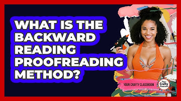 What Is The Backward Reading Proofreading Method?