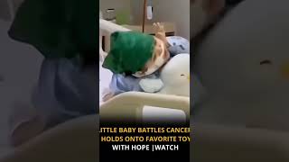 little baby battle with cancer #short #respect