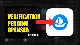 How To Fix Verification Pending On OpenSea 2026 (QUICK FIX)