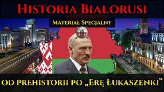 Historia Białorusi - od prehistorii po Erę Łukaszenki