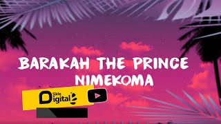 Barakah The Prince - Nimekoma (Lyric Video) SMS SKIZA 7919015 to 811