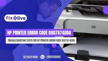 HP Printer Error Code 0x07a74dd6 | Fixolive #hpprinterservice #hpprinter #troubleshooting