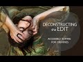 Deconstructing the Edit: Week 1
