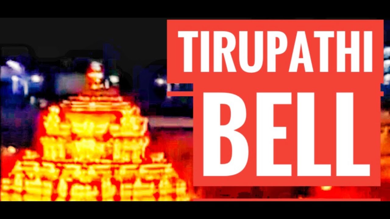 Tirumala Tirupati Bell Sound  Tirupati  