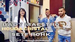Houda Cristal - Setf Rohk - خير ماغدي نسرحك ( Ft Bady Maestro ) Clip Official 2023