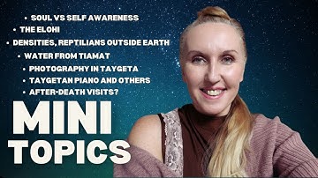 Taygetan Pleiadian Communication – Short Chats & Mini Topics